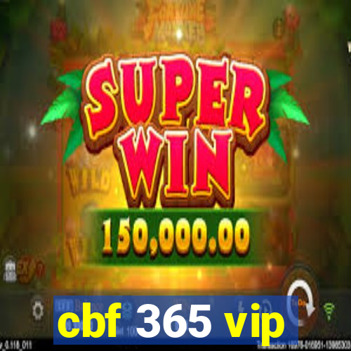 cbf 365 vip